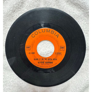 1963 Columbia Records 45 RPM Eydie Gormé “Blame It On The Bossa Nova”